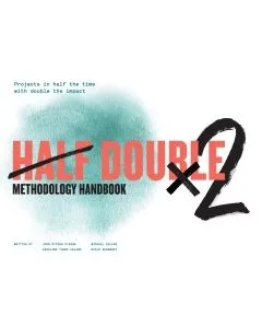 Half Double Methodology Handbook