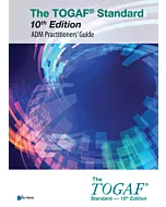 The TOGAF® Standard, 10th Edition - ADM Practitioners’ Guide