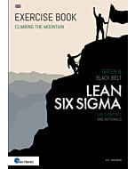 Lean Six Sigma Green & Black Belt - 140 Exercises and Rationals