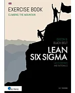 Lean Six Sigma Green & Black Belt - 140 Exercises and Rationals