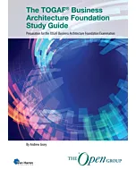 The TOGAF® Business Architecture Foundation Study Guide