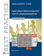 Applicatieportfoliomanagement voor IT complexiteitsreductie Management Guide