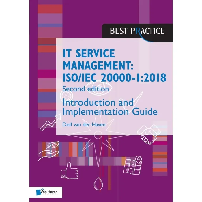 IT Service Management: ISO/IEC 20000 1:2018 - Introduction and Implementation Guide - Second edition