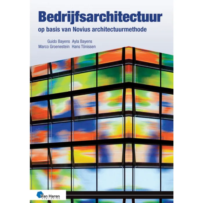 Bedrijfsarchitectuur op basis van Novius Architectuurmethode - 3de druk