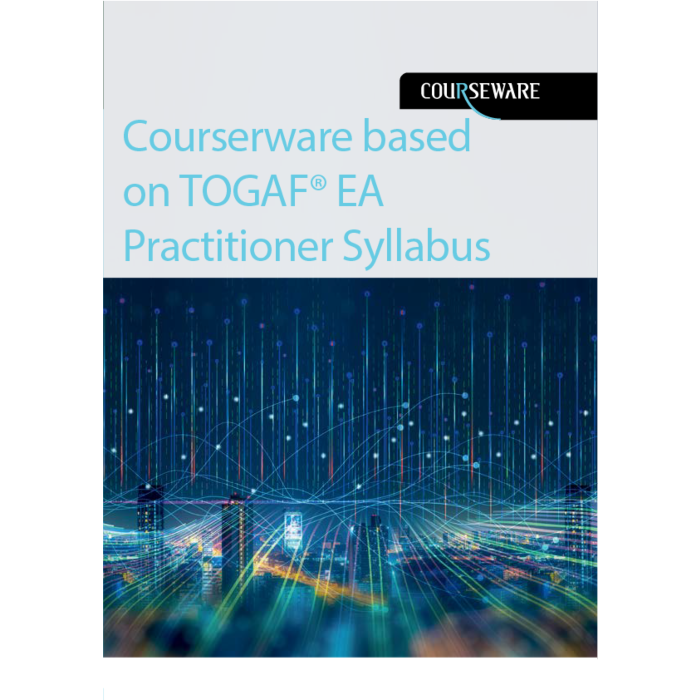 Courserware based on TOGAF EA Practitioner Syllabus