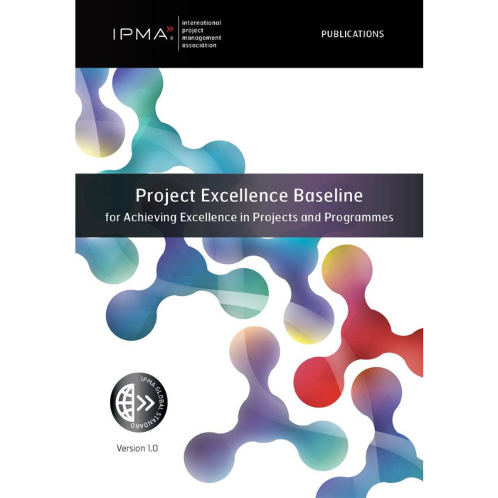 Project Excellence Baseline for Achieving Excellence in Projects and Programmes