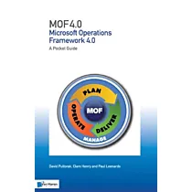 Microsoft Operations Framework 4.0 - A Pocket Guide 