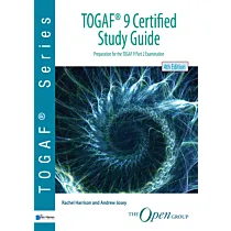 TOGAF® 9 Certified Study Guide – 4th Edition