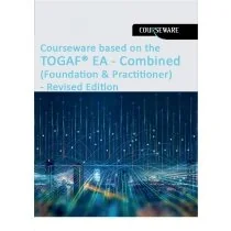 Courseware based on the TOGAF® EA - Combined (Foundation & Practitioner) – Revised Edition