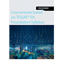 Courserware based on TOGAF EA Foundation Syllabus